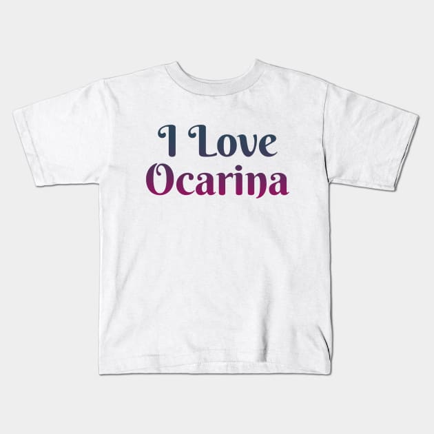 I Love Ocarina Kids T-Shirt by coloringiship